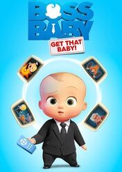 Dzieciak rządzi: Złapać bobasa! / The Boss Baby: Get That Baby!
