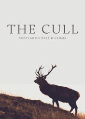 The Cull: Scotland's Deer Dilemma / The Cull: Scotland's Deer Dilemma