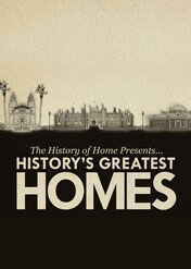 The History of Home Presents: History's Greatest Homes / The History of Home Presents: History's Greatest Homes
