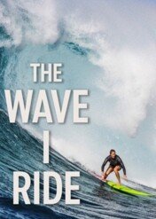 The Wave I Ride / The Wave I Ride
