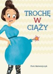 Trochę w ciąży / Trochę w ciąży