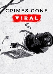 Viralowe zbrodnie / Crimes Gone Viral