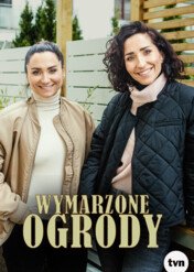 Wymarzone ogrody / Wymarzone ogrody