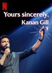 Yours Sincerely, Kanan Gill / Yours Sincerely, Kanan Gill