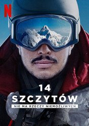 14 szczytów: Nie ma rzeczy niemożliwych / 14 Peaks: Nothing Is Impossible