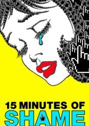 15 minut wstydu / 15 Minutes of Shame