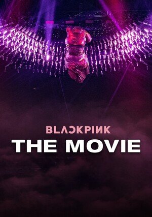 BLACKPINK: Film / BLACKPINK: The Movie
