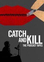 Złap i ukręć łeb / Catch and Kill: The Podcast Tapes