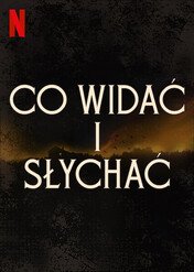 Co widać i słychać / Things Heard & Seen