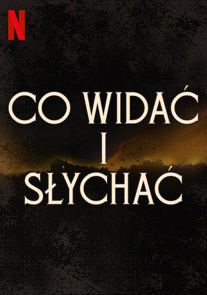 Co widać i słychać / Things Heard & Seen