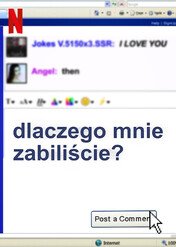 Dlaczego mnie zabiliście? / Why Did You Kill Me?