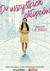 Do wszystkich chłopców: Zawsze i na zawsze – Afterparty / To All the Boys: Always and Forever - The Afterparty