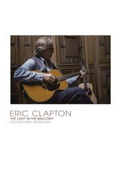 Eric Clapton. The Lady In The Balcony: Lockdown Sessions / Eric Clapton. The Lady In The Balcony: Lockdown Sessions