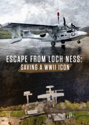 Escape From Loch Ness: Saving a WWII Icon / Escape From Loch Ness: Saving a WWII Icon