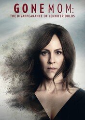 Gone Mom: The Disappearance of Jennifer Dulos / Gone Mom: The Disappearance of Jennifer Dulos