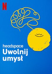 Headspace: Uwolnij umysł / Headspace: Unwind Your Mind