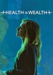 Health Is Wealth / Health Is Wealth