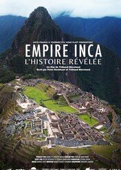 Inkowie - nowe odkrycia / Empire Inca - L'Histoire révélée