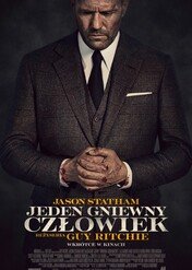 Jeden gniewny człowiek / Wrath of Man