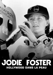 Jodie Foster i ciemna strona Hollywood / Jodie Foster, a Hollywood Prodigy Child