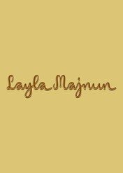 Layla Majnun / Layla Majnun