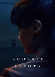 Ludzkie istoty / Fellow Creatures