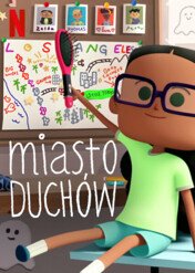 Miasto duchów / City of Ghosts