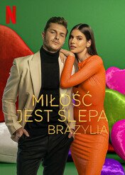 Miłość jest ślepa: Brazylia / Love Is Blind: Brazil