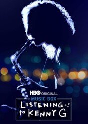 Music Box: Słuchając Kenny'ego G / Music Box: Listening to Kenny G