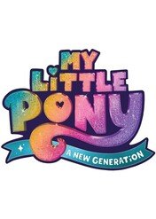 My Little Pony: Nowe pokolenie / My Little Pony: A New Generation