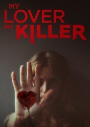Od miłości do morderstwa / My Lover, My Killer