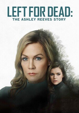 Na pewną śmierć: Historia Ashley Reeves / Left for Dead: The Ashley Reeves Story