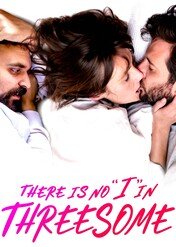 Nie ma "ja" w trójkącie / There Is No “I” in Threesome