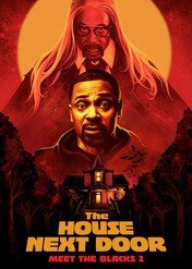 Niefortunna przeprowadzka: Sąsiedzi / The House Next Door: Meet the Blacks 2