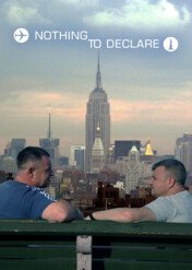 Nothing to Declare / Nothing to Declare