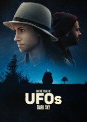 On the Trail of UFOS: Dark Sky / On the Trail of UFOS: Dark Sky