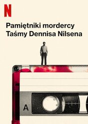 Pamiętniki mordercy: Taśmy Dennisa Nilsena / Memories of a Murderer: The Nilsen Tapes
