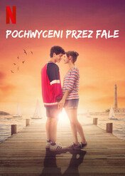 Pochwyceni przez fale / Caught by a Wave