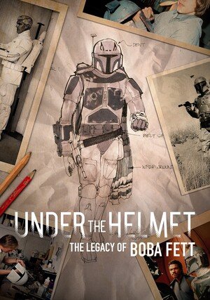 Pod hełmem: Dziedzictwo Boby Fetta / Under the Helmet: The Legacy of Boba Fett