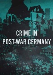 Zapis zbrodni w powojennych Niemczech / Crime in Post-War Germany