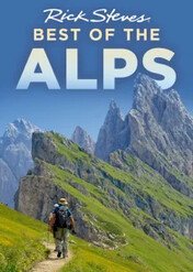 Rick Steves Best of the Alps / Rick Steves Best of the Alps