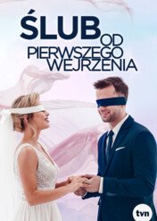 Ślub od pierwszego wejrzenia / Ślub od pierwszego wejrzenia