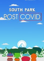 South Park: Pokoronowirusowolandia / South Park: Post Covid