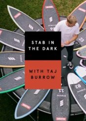 Stab in the Dark: Taj Burrow / Stab in the Dark: Taj Burrow