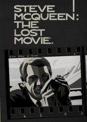 Steve McQueen: Nieukończony film / Steve McQueen: The Lost Movie