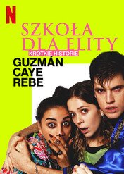 Szkoła dla elity – krótkie historie: Guzmán Caye Rebe / Elite Short Stories: Guzmán Caye Rebe