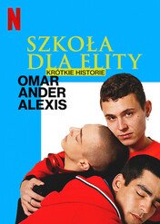 Szkoła dla elity – krótkie historie: Omar Ander Alexis / Elite Short Stories: Omar Ander Alexis