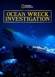 Tajemnice podwodnych wraków / Ocean Wreck Investigation