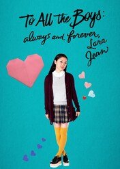 Do wszystkich chłopców: Zawsze i na zawsze / To All the Boys: Always and Forever