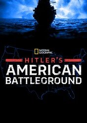 USA kontra III Rzesza: Bitwy na Atlantyku / Hitler's American Battleground